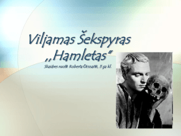Viljamas Šekspyras ,,Hamletas” Skaidres ruošė Roberta Čėsnaitė, 3