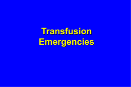 Transfusion Emergencies