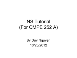 NS-2 Tutorial (For CMPE 252 A)
