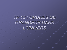 TP 13 : ORDRES DE GRANDEUR DANS L`UNIVERS
