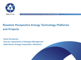 Rosatom Perspective Energy Technology Platforms and Projects