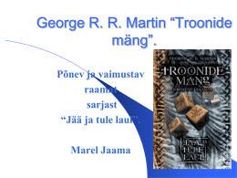 George R. R. Martin “Troonide mäng”.