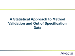A Statistical Approach to Method Validation and Out of Specification