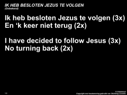 Ik heb besloten Jezus te volgen