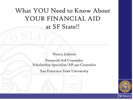 Power Point - What you need to know about your Financial Aid At SF