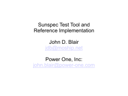 Sunspec Test Tool and Reference Implementation John D. Blair jdb