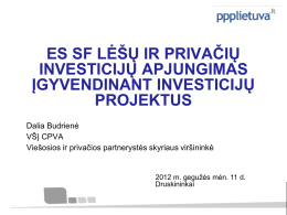 "ES SF lėšų ir privačių investicijų apjungimas investicijų projektų
