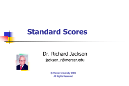 Standard Scores (SS) and the Unit Normal Curve