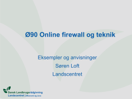 Ø90 Online, problemer i forbindelse med firewall og teknik