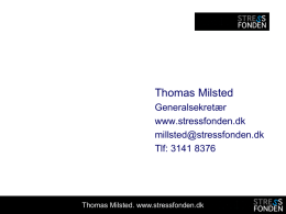 Slides fra Thomas Milsteds foredrag om stresshåndtering – del 1
