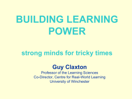 Guy Claxton presentation from workshop with Harris principals