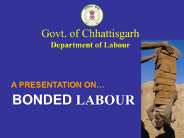Bonded Labour - Chhattisgarh Labour Department