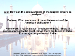 AIM: What makes the Mughal Empire so different than the other