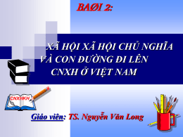 Xã hội XHCN và con đường đi lên CNXH ở Việt Nam