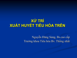 XỬ TRÍ XUẤT HUYẾT TIÊU HÓA TRÊN Nguyễn Đăng Sảng, Bs.cao