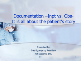 Inpt vs. Obs-Documentation to Support the Patient