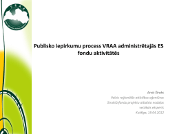 Publisko iepirkumu process VRAA administrētajās ES fondu aktivitātēs