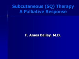 Subcutaneous Therapy A Palliative Response