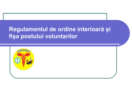 Regulamentul de ordine interioara si fisa postului voluntarilor