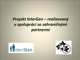 Projekt InterGen – realizovaný v spolupráci so zahraničnými