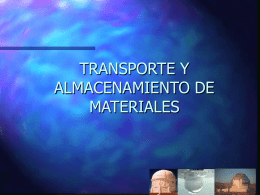 TRANSPORTE Y ALMACENAMIENTO DE MATERIALES