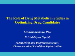 The Role of Drug Metabolism Studies in Optimizing Drug Candidates
