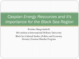 Caspian Energy resources and it`s importance to the Black