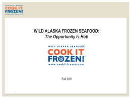 COOK IT FROZEN! - Alaska Seafood Marketing Institute