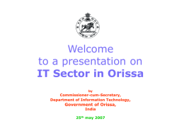 Welcome to a presentation on the IT sector in Orissa, India