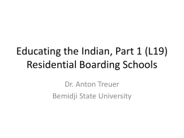 Educating the Indian, Part 1 (L19) Residential Boarding Schools