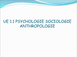 UE 1.1 PSYCHOLOGIE SOCIOLOGIE ANTHROPOLOGIE