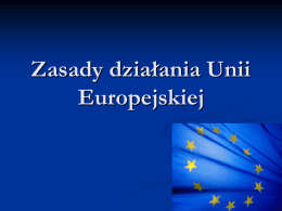 Zasady działania Unii Europejskiej