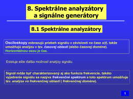 8. Spektrálne analyzátory a signálne generátory