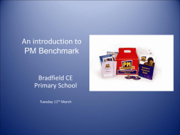 PM Benchmark for parents ppt - Bradfield Primary School