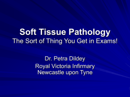Soft Tissue Pathology The Sort of Thing You Get in Exams!
