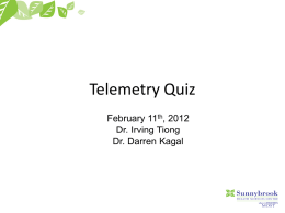 Telemetry Workshop Quiz - Dr. I. Tiong, Dr. D. Kagal