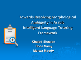 Towards Resolving Morphological Ambiguity in Arabic