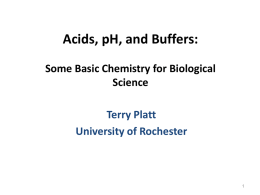 Acids, pH, and Buffers: Some Basic Chemistry for Biological Science