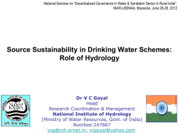 Role of hydrology: Dr.V. C. Goyal (presenter)