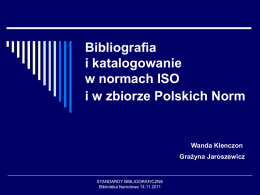 Bibliografia i katalogowanie w normach ISO i w zbiorze Polskich Norm
