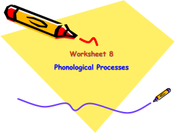 Worksheet 8. Phonological Processes