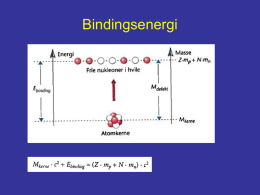 Q-værdi og bindingsenergi pr. nukleon.