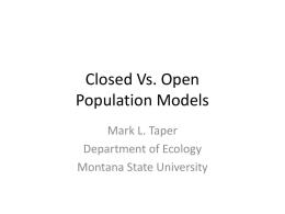 Closed Vs. Open Population Models