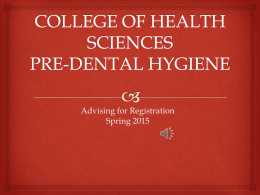Pre-Dental Hygiene Advising for Registration Spring 2015