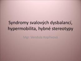 Syndromy svalových dysbalancí, hypermobilita, hybné