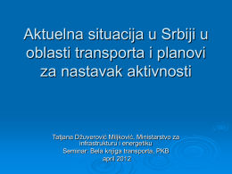 Aktuelna situacija u Srbiji u oblasti transporta i planovi za nastavak