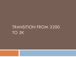 Transition from 3200M to 5K