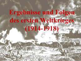 Ergebnisse und Folgen des ersten Weltkrieges (1914
