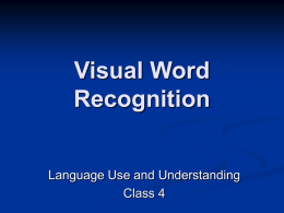 Visual Word Recognition - Brain & Cognitive Sciences