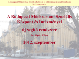 A Budapesti Módszertani Szociális Központ és Intézményei új segítő